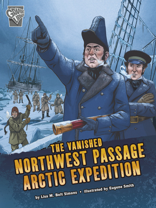 Title details for The Vanished Northwest Passage Arctic Expedition by Lisa M. Bolt Simons - Wait list